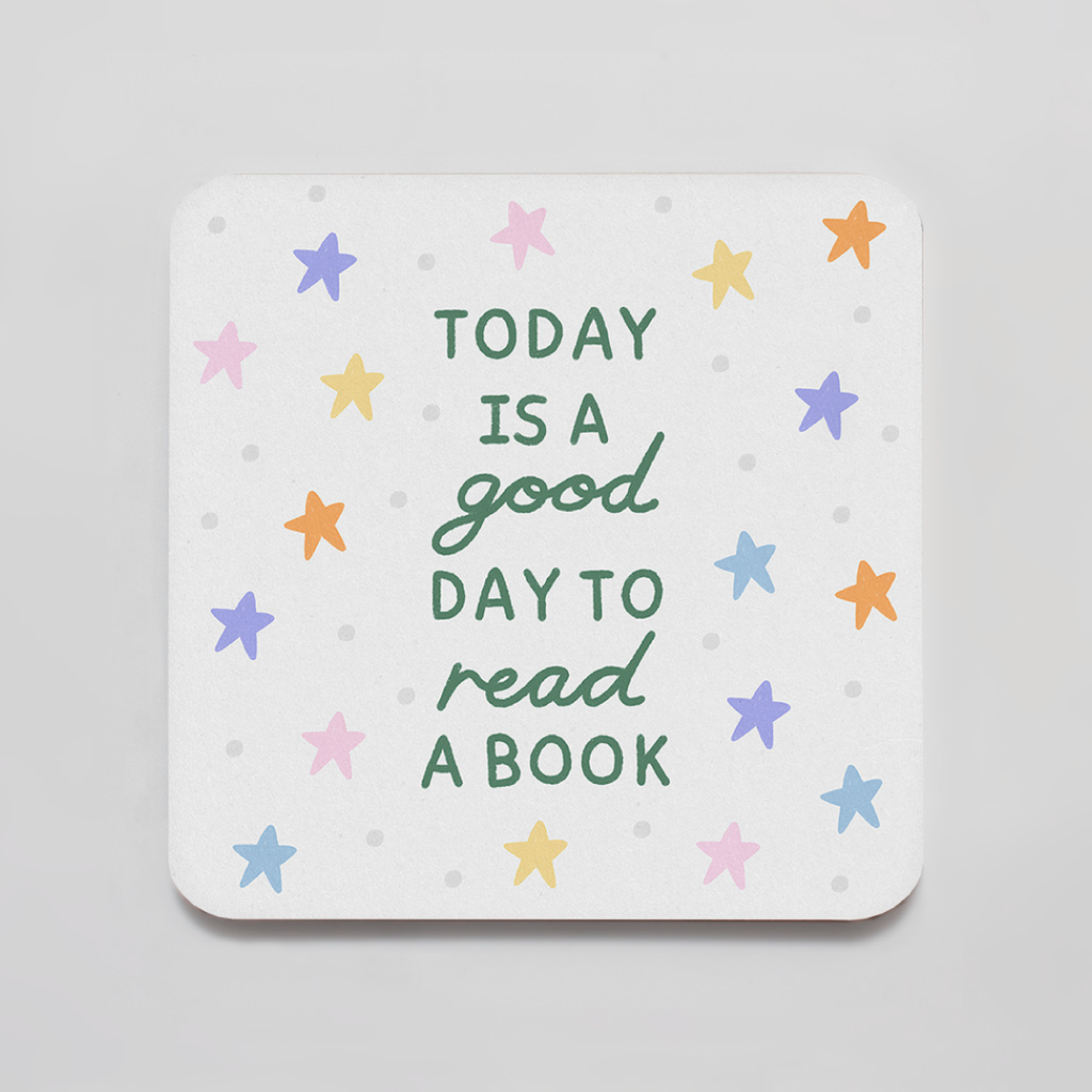 Today Is A Good Day To Read A Book Coaster