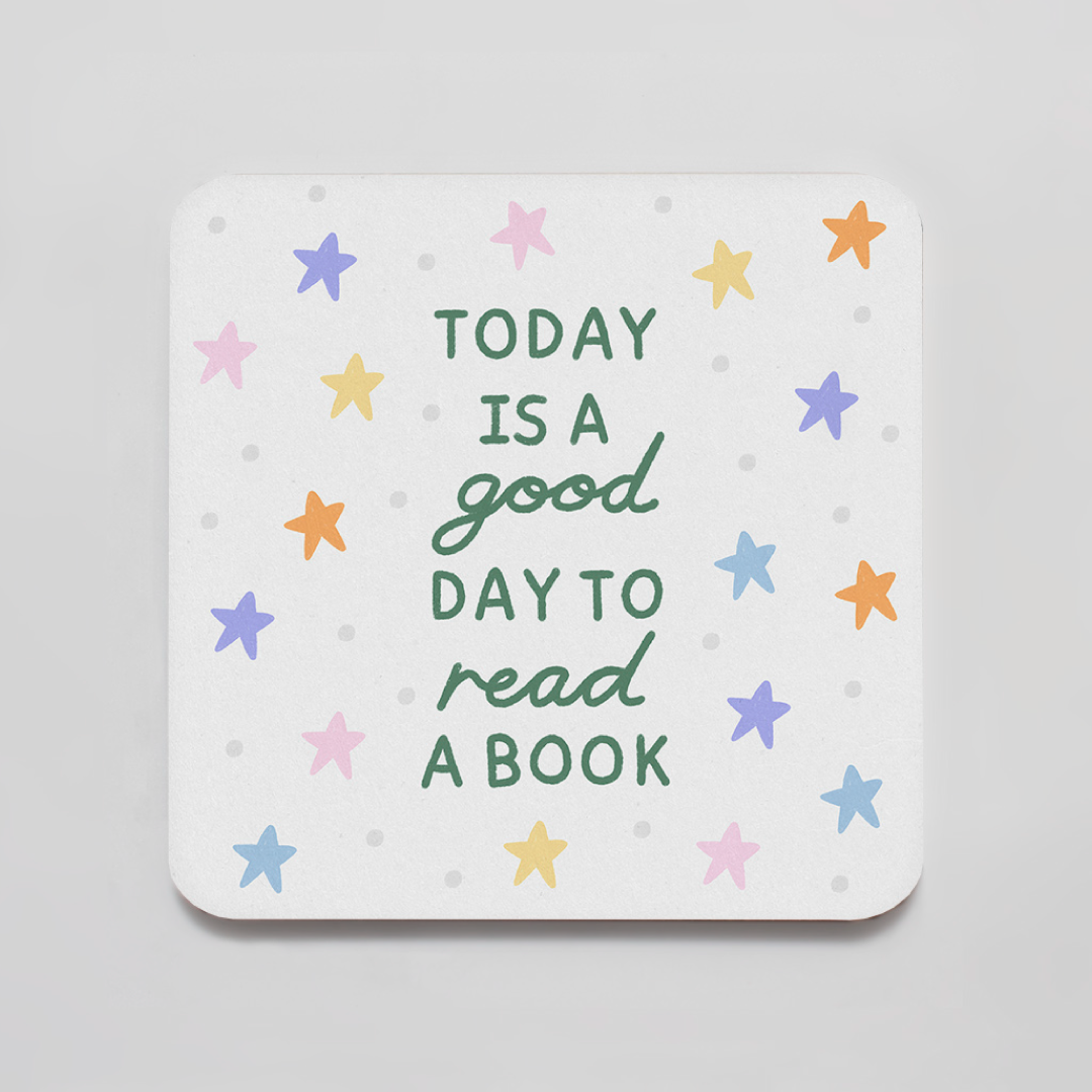 Today Is A Good Day To Read A Book Coaster