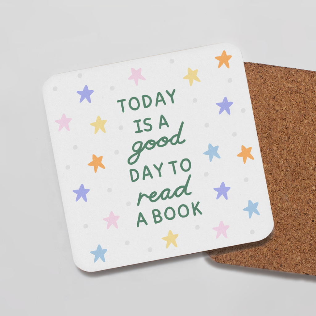 Today Is A Good Day To Read A Book Coaster
