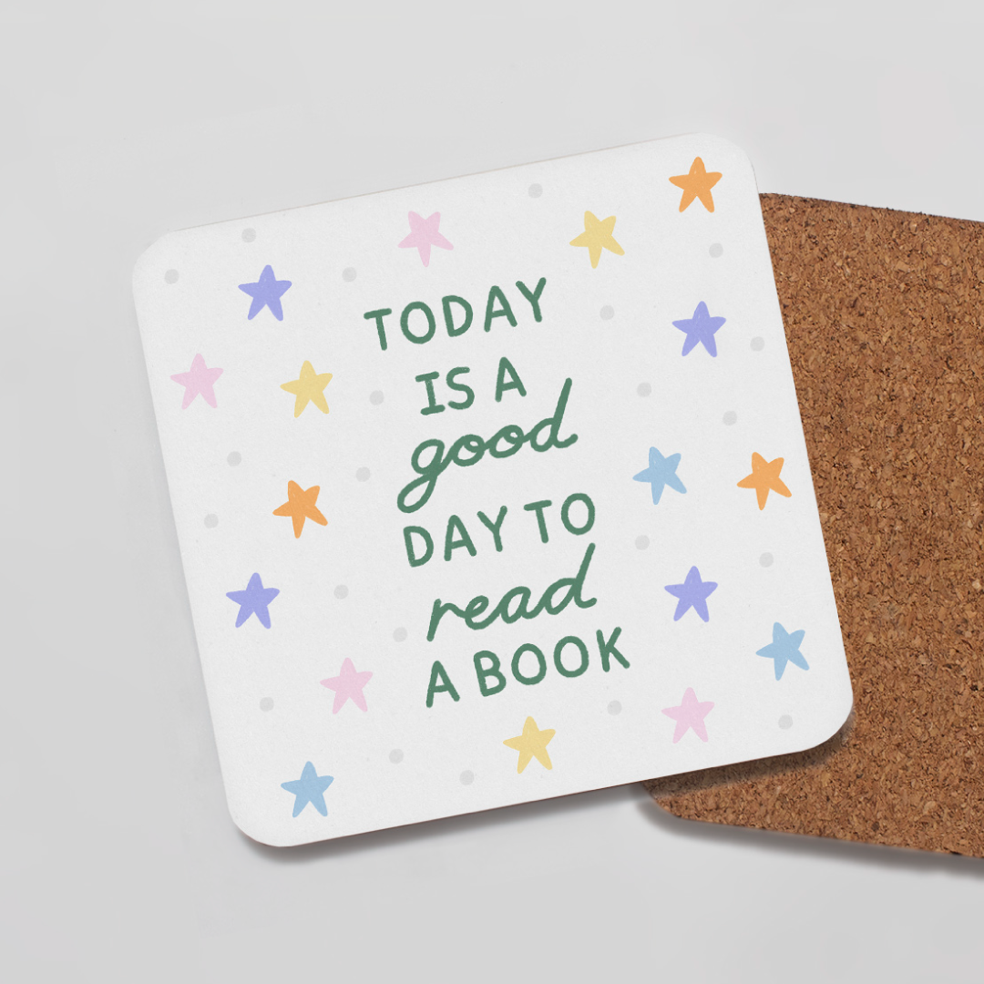 Today Is A Good Day To Read A Book Coaster