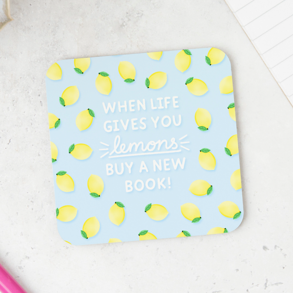 When Life Gives You Lemons Buy A New Book Coaster