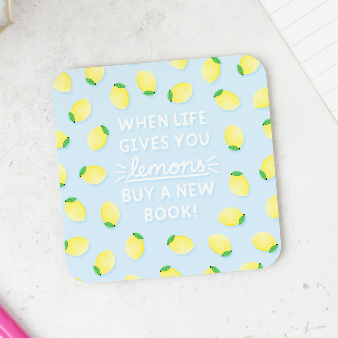 When Life Gives You Lemons Buy A New Book Coaster