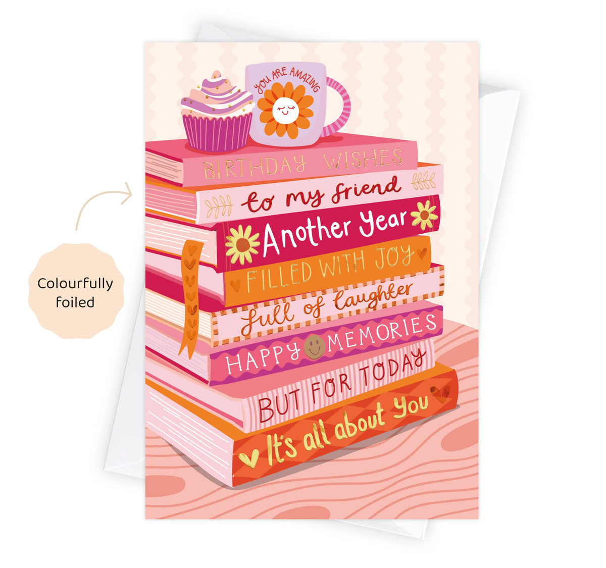 Happy Birthday To My Friend - Foiled Bookish Birthday Card