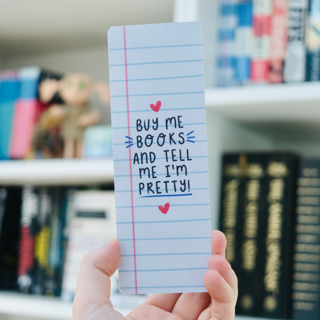 Buy Me Books And Tell Me I'm Pretty Bookmark - Cute Bookmark