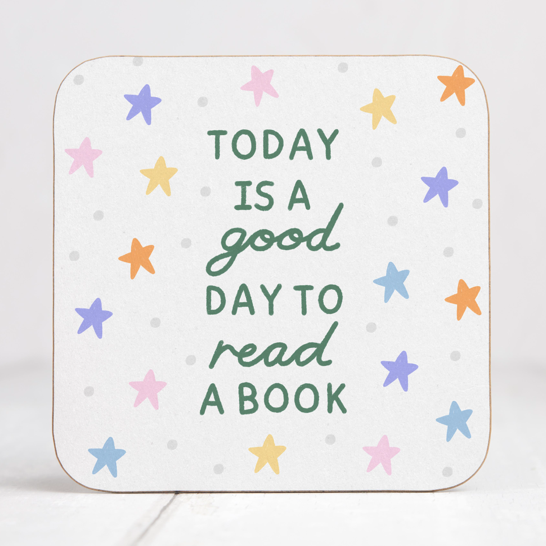 Today Is A Good Day To Read A Book Coaster