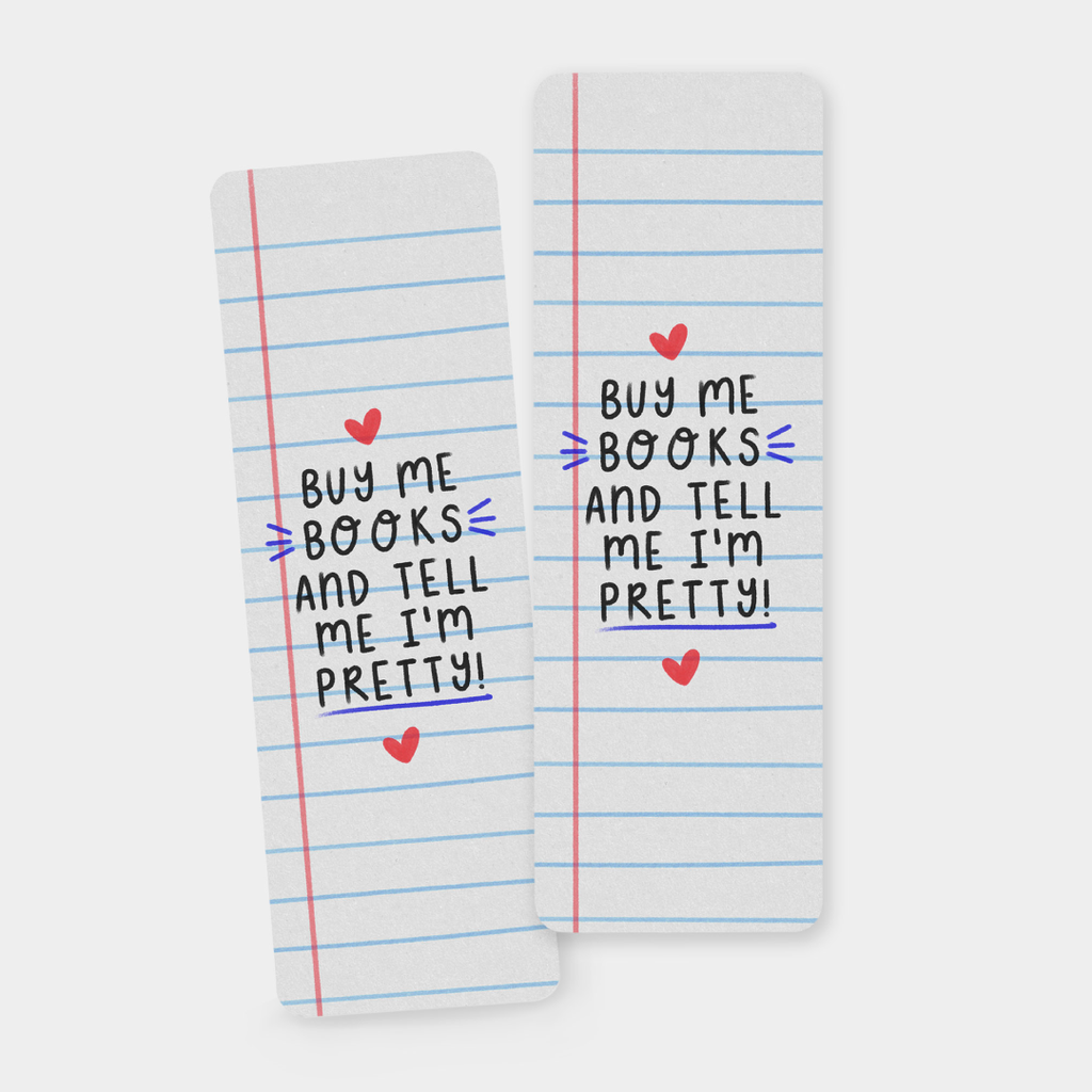 Buy Me Books And Tell Me I'm Pretty Bookmark - Cute Bookmark