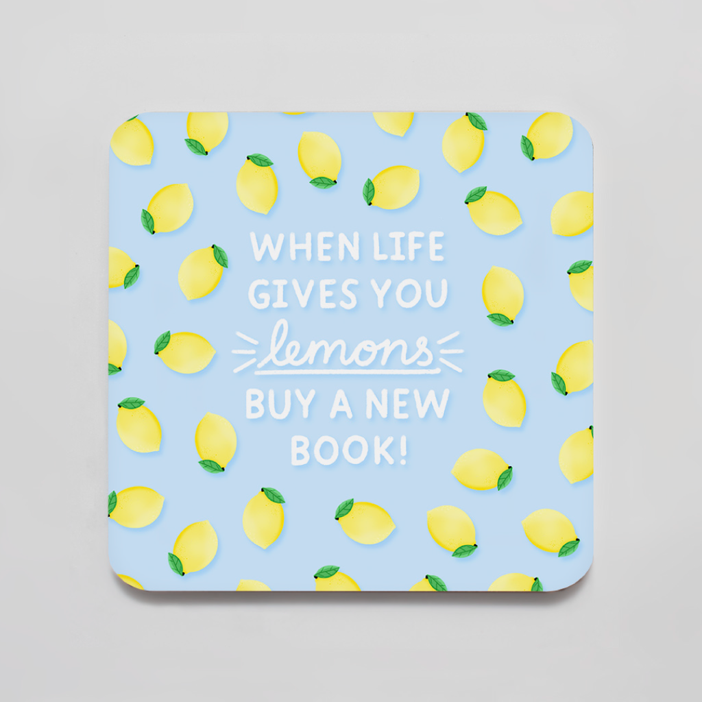 When Life Gives You Lemons Buy A New Book Coaster