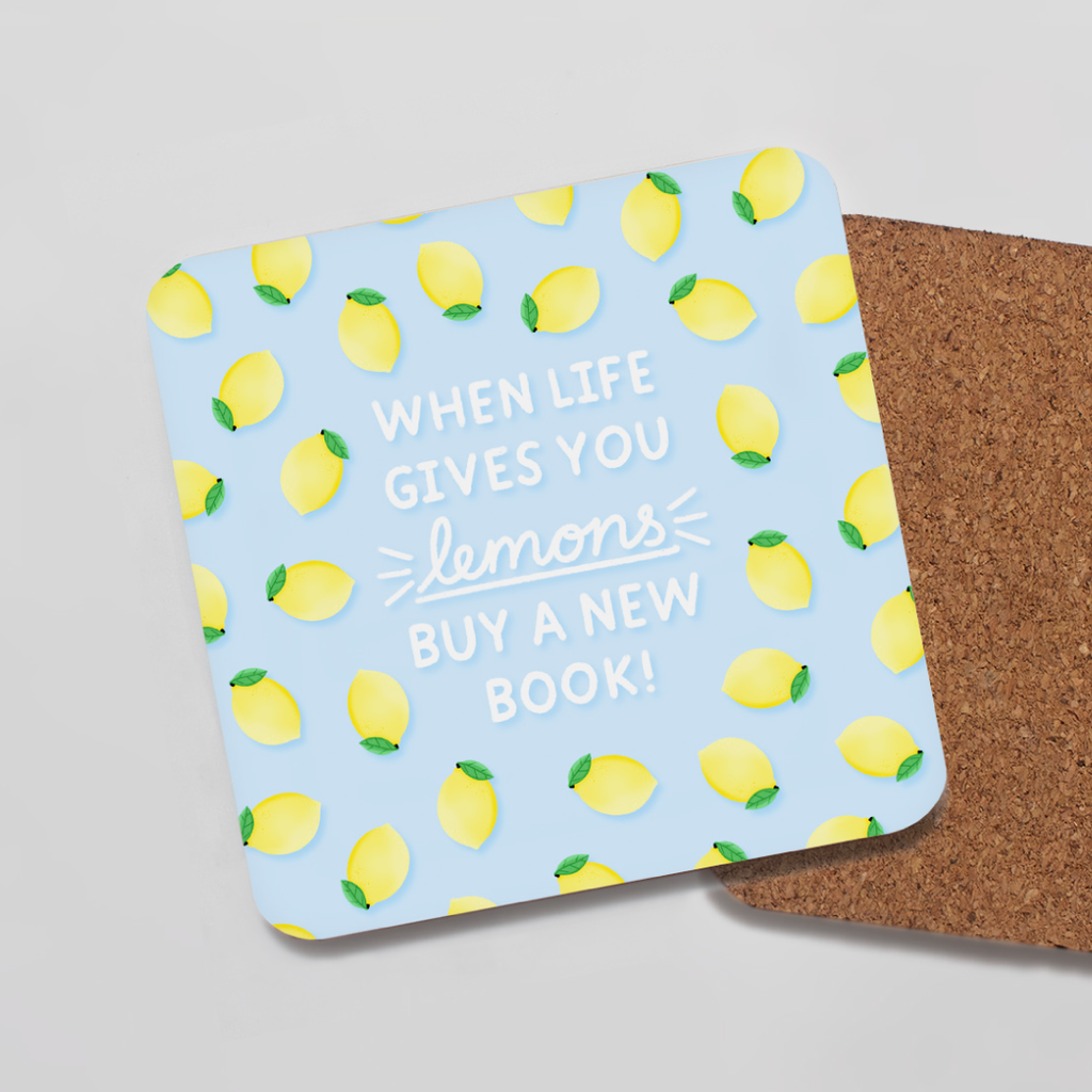 When Life Gives You Lemons Buy A New Book Coaster