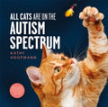 All Cats Are on the Autism Spectrum: An affirming introduction to autism by Kathy Hoopmann