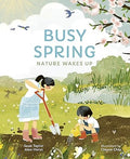 Busy Spring : Nature Wakes Up by Sean Taylor and Alex Morss