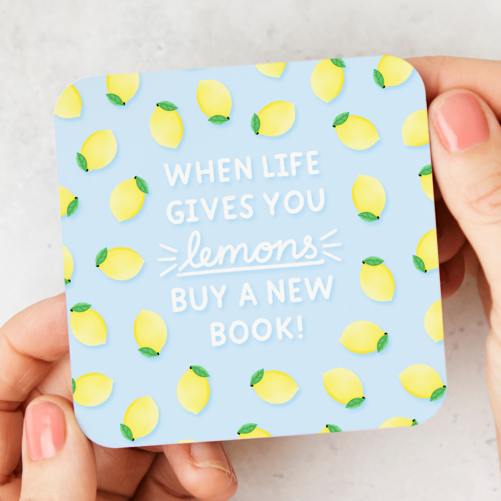 When Life Gives You Lemons Buy A New Book Coaster