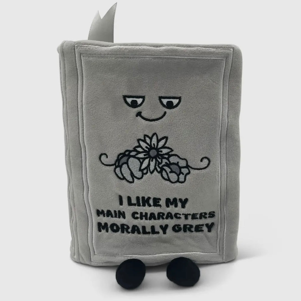 "I Like My Main Characters Morally Grey" Book Plush