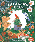 Little Witch Hazel - A Year In The Forest by Phoebe Wahl