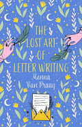 The Lost Art of Letter Writing : The spellbinding and cosy novel of love, loss and healing by Menna van Praag