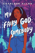 My Fairy God Somebody by Charlene Allen