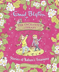 The Enchanted Library: Stories of Nature's Treasures by Enid Blyton