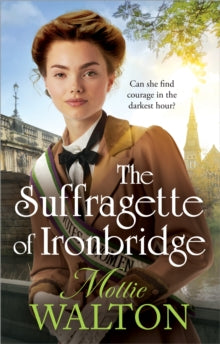 The Suffragette of Ironbridge by Mollie Walton
